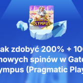 Bonus 200% + 100 Free spins w Gates of Olympus