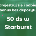 Bonus bez depozytu 50 free spins w Starburst