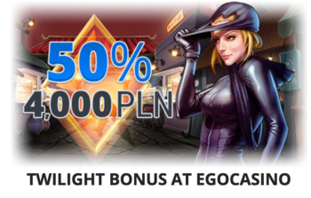 Bonus TWILIGHT w Ego casino