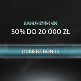 Odbierz bonus od depozytu 50% do 20 000 zł z Godz