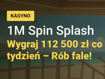 Wygraj 112  500 zł co tydzień z promocją 1Mln Spin Splash