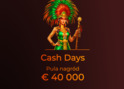 Zawalcz w Cash Days o część z puli 40 000€ w FortuneClock