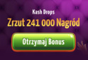 Zrzut 241 000 nagród z promocja Kash Drops