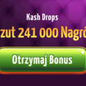 Zrzut 241 000 nagród z promocja Kash Drops