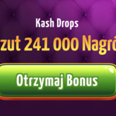 Zrzut 241 000 nagród z promocja Kash Drops