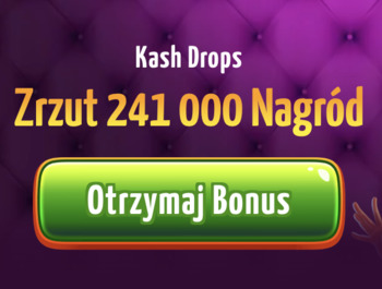 Zrzut 241 000 nagród z promocja Kash Drops